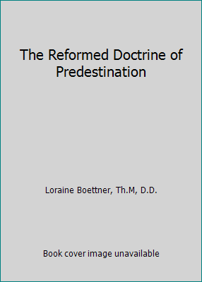 The Reformed Doctrine of Predestination B00GFYPZ14 Book Cover