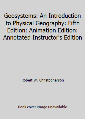 Geosystems: An Introduction to Physical Geograp... 0131475401 Book Cover