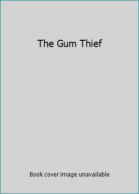 The Gum Thief 0747591881 Book Cover