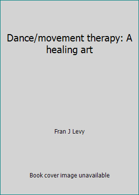 Dance/movement therapy: A healing art 0883143801 Book Cover
