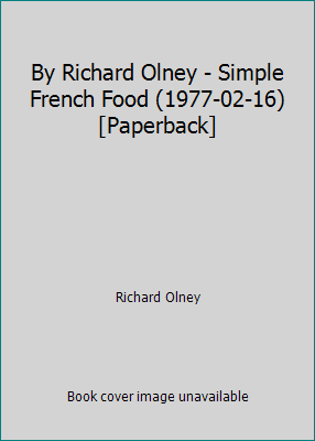 By Richard Olney - Simple French Food (1977-02-... B014BH8QDU Book Cover