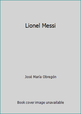 Lionel Messi 1435892534 Book Cover