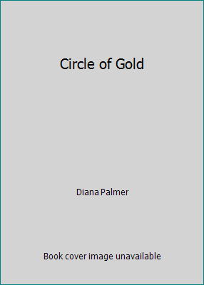 Circle of Gold 0373153309 Book Cover