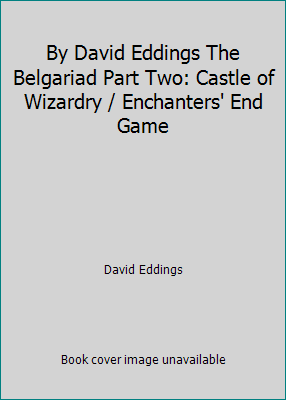 By David Eddings The Belgariad Part Two: Castle... B00N4I9Q8C Book Cover