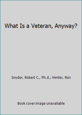 What Is a Veteran, Anyway? 0988529564 Book Cover