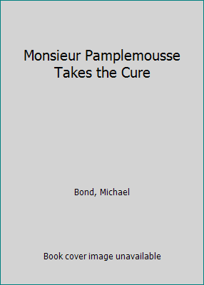 Monsieur Pamplemousse Takes the Cure [Large Print] 0816148937 Book Cover