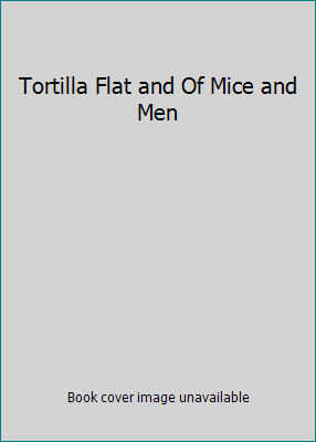 Tortilla Flat and Of Mice and Men B0006PH2SW Book Cover