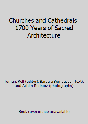 Churches and Cathedrals: 1700 Years of Sacred A... 1445449099 Book Cover