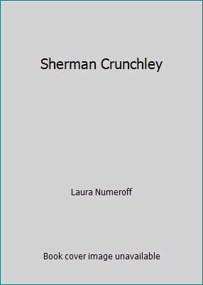 Sherman Crunchley 0439746493 Book Cover