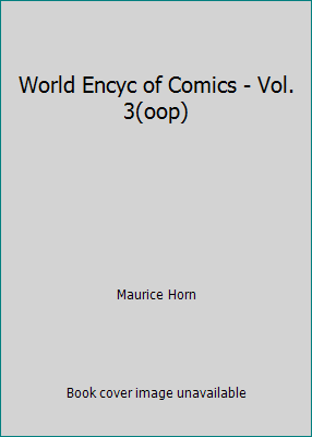 World Encyc of Comics - Vol. 3(oop) 0791048594 Book Cover