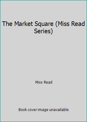 The Market Square (Miss Read Series) 084881696X Book Cover