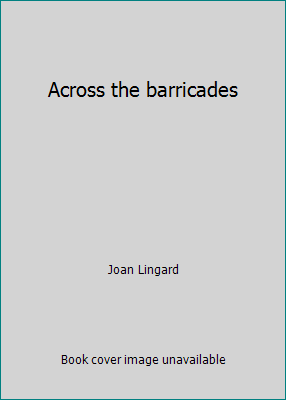 Across the Barricades B01FRFV376 Book Cover