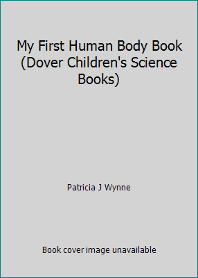 My First Human Body Book (Dover Children's Scie... 1635615305 Book Cover
