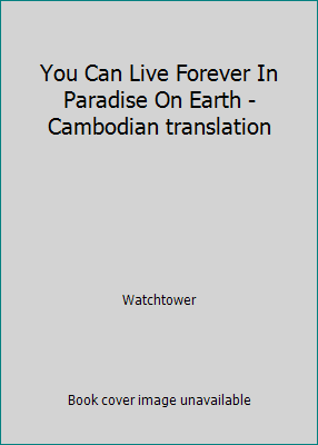 You Can Live Forever In Paradise On Earth - Cam... B003APMUDC Book Cover