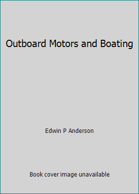 Outboard Motors and Boating B002CCGIKK Book Cover