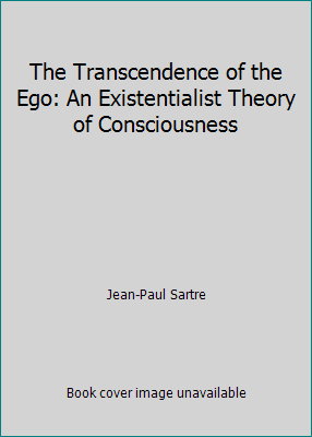 The Transcendence of the Ego: An Existentialist... B000VHTSJ6 Book Cover