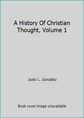 A History Of Christian Thought, Volume 1 B002K7NQRK Book Cover