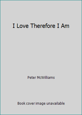 I Love Therefore I Am B0044FFNM2 Book Cover