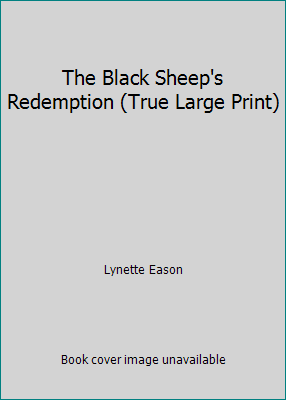 The Black Sheep's Redemption (True Large Print) 0373083092 Book Cover