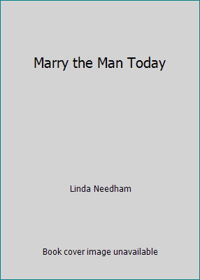 Marry the Man Today 0739454323 Book Cover