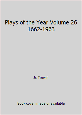 Plays of the Year Volume 26 1662-1963 B000GRO8C8 Book Cover