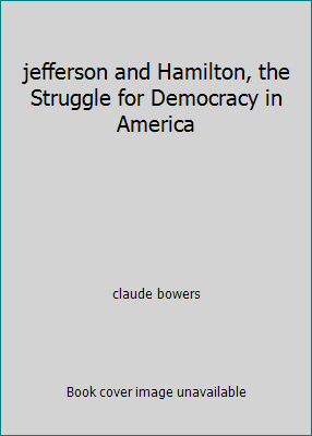 jefferson and Hamilton, the Struggle for Democr... B000H3NSMM Book Cover