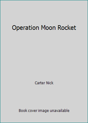 Operation Moon Rocket B002B1V33E Book Cover