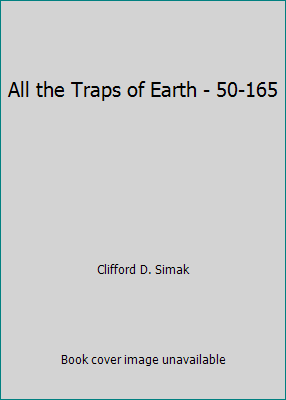 All the Traps of Earth - 50-165 B00L5NQ9VU Book Cover