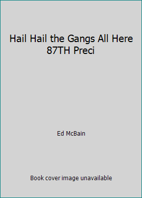 Hail Hail the Gangs All Here 87TH Preci B000Q16QQ0 Book Cover