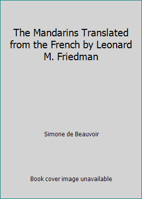 The Mandarins Translated from the French by Leo... B004UOT1S4 Book Cover