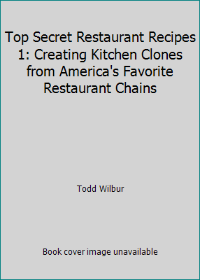 Top Secret Restaurant Recipes 1: Creating Kitch... 0452289955 Book Cover