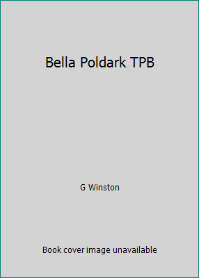 Bella Poldark TPB 1405001127 Book Cover