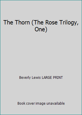 The Thorn (The Rose Trilogy, One) 1616646098 Book Cover