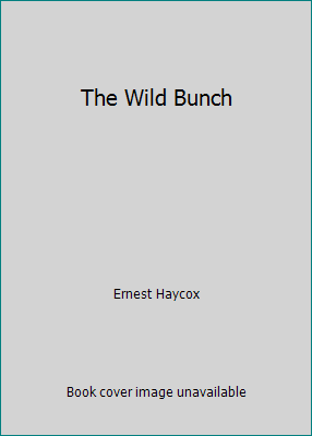 The Wild Bunch B000OFZRIQ Book Cover