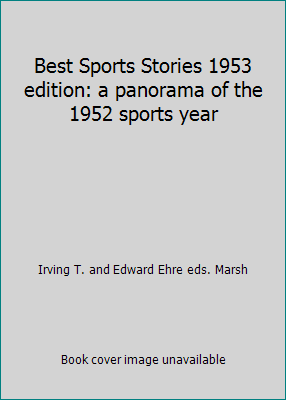 Best Sports Stories 1953 edition: a panorama of... B003TOUX0Q Book Cover