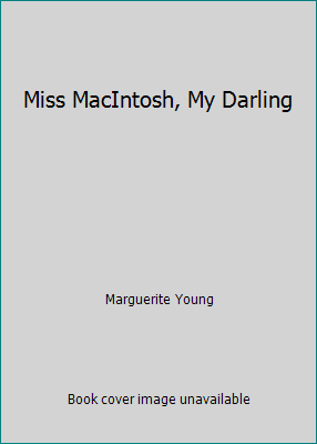 Miss MacIntosh, My Darling B000VFQHTC Book Cover