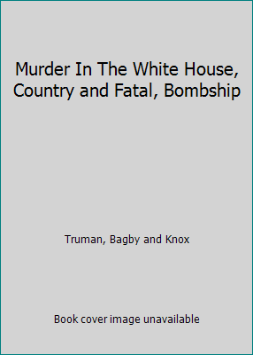 Murder In The White House, Country and Fatal, B... B000NCY9A2 Book Cover