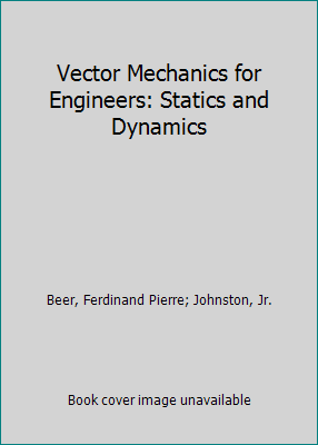 Vector Mechanics for Engineers: Statics and Dyn... 0072443510 Book Cover