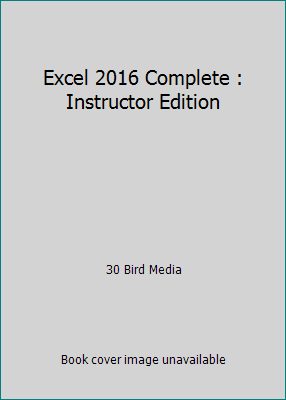 Excel 2016 Complete : Instructor Edition 1945281014 Book Cover