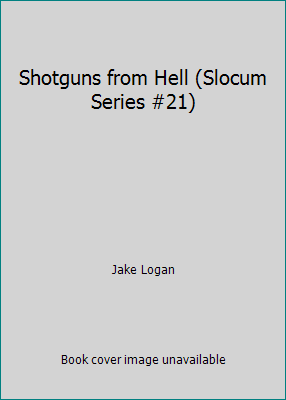 Shotguns from Hell (Slocum Series #21) 0872166015 Book Cover