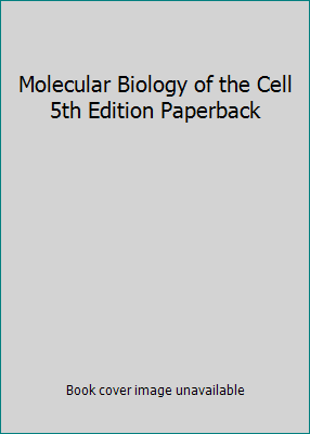 Molecular Biology of the Cell 5th Edition Paper... 0815341067 Book Cover