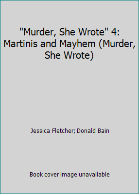 "Murder, She Wrote" 4: Martinis and Mayhem (Mur... 185286690X Book Cover