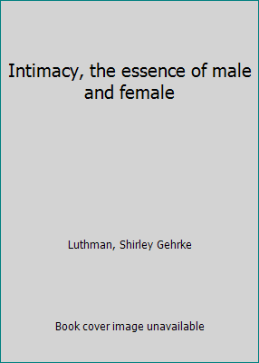 Intimacy, the essence of male and female B00071D2AM Book Cover