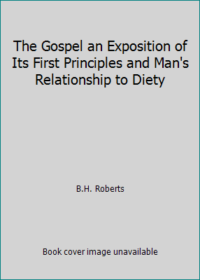 The Gospel an Exposition of Its First Principle... B000HM1CQW Book Cover