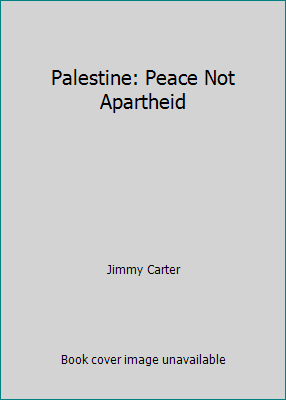 Palestine: Peace Not Apartheid 0739477919 Book Cover