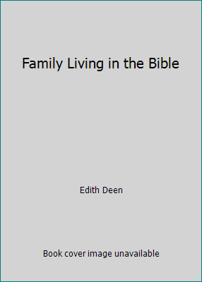 Family Living in the Bible B00269584Q Book Cover