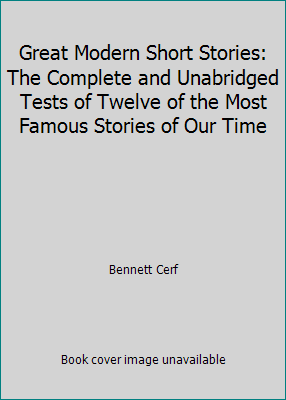 Great Modern Short Stories: The Complete and Un... B00D12LDQE Book Cover