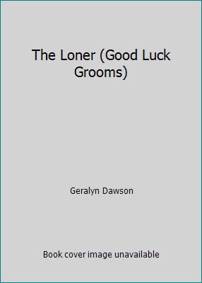 The Loner (Good Luck Grooms) 0739495380 Book Cover