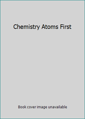 Chemistry Atoms First 1259220788 Book Cover