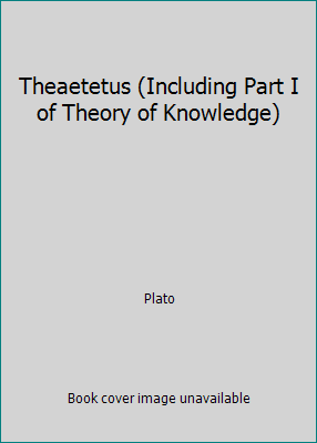 Theaetetus (Including Part I of Theory of Knowl... 0672602997 Book Cover